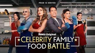 Celebrity Family Food Battle | Official Trailer | The Roku Channel