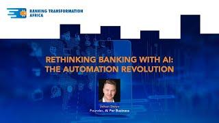 Rethinking Banking with AI: The Automation Revolution