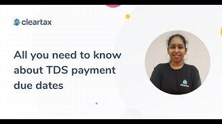 TDS Payments' Due Date | Interest | Penalty | Late Filing Fee