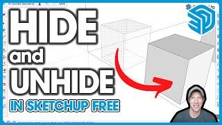 How to HIDE AND UNHIDE Geometry in SketchUp Free!