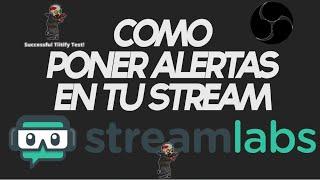 COMO PONER ALERTAS EN TU STREAM DE STREAMLABS OBS/OBS STUDIO