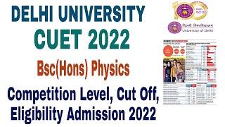 Delhi University CUET Bsc(Hons) Physics Admission 2022, eligibility Criteria, syllabus,cut off