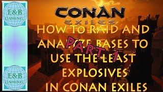 EP 1 - Conan Exiles How to RAID and ANALYZE Bases with the least Explosives and Materials