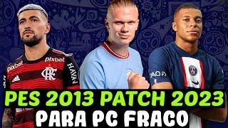 PES 2023 de PC FRACO  ( PES 2013 COM PATCH que ATUALIZA TUDO ) 2023