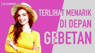 Cara Menarik Hati Gebetan (Alasan Lo Masih Jomblo)