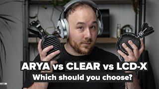 HiFiMAN Arya vs Focal Clear vs Audeze LCD-X: Which high end headphones should you buy?