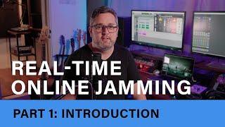 Online Jamming Part 1 - Introduction