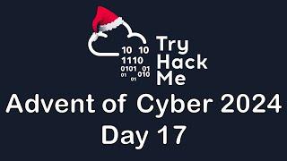 TryHackMe's Day 17 of Advent of Cyber 2024