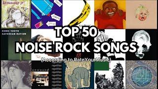 Top 50 Noise Rock Songs | RYM Charts