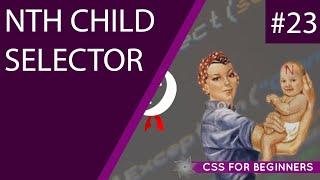 CSS Tutorial For Beginners 23 - nth Child Selectors