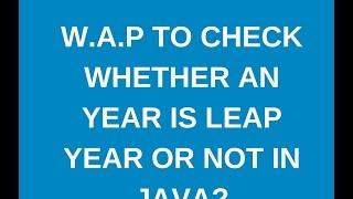 Write a java program to check whether a given year is leap