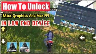 How To unlock ultra graphics and Max FPS in low end device | call of duty mobile