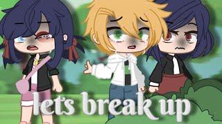 lets break up (couple au) ||Miraculous Ladybug [MLB] Skit|| Gacha club ||part8||