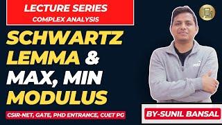 Unlocking The Secrets Of Complex Analysis: Schwartz Lemma & MAX, MIN Modulus Principle