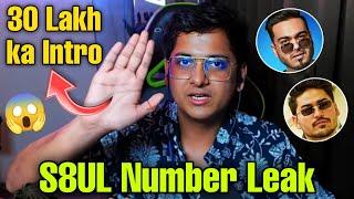 Mortal '30 Lakh ka Intro'  S8UL Number Leak 