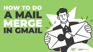 How to do a Mail Merge in Gmail