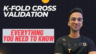 K Fold Cross Validation| Complete Explanation in 10 minutes