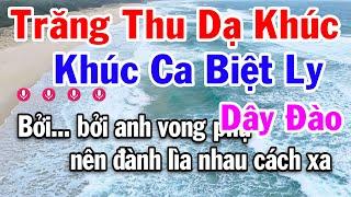 Karaoke Khúc Ca Biệt Ly - Trăng Thu Dạ Khúc Dây Đào