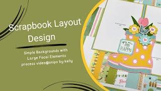 Scrapbook Layout Design Idea When Less is More!