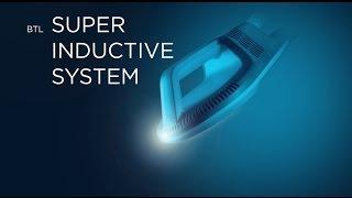 The Epic BTL Super Inductive System