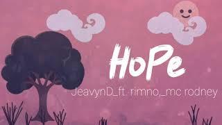 HOPE_ JeavynD ft. Rimno, Mc Rodney. (official lyrics Video).