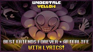 BEST FRIENDS FOREVER + AFTERLIFE (Meta Flowey) With Lyrics! | Undertale Yellow