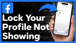 How To Fix Facebook Lock Profile Not Showing
