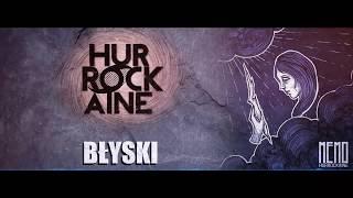 Hurrockaine - Błyski  (Lyric Video)