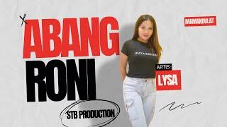 Abang Roni Cover By STB production ft Lysa