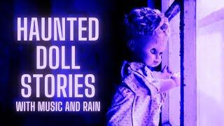 TRUE Doll Horror Stories | COMP | With Music | @RavenReads