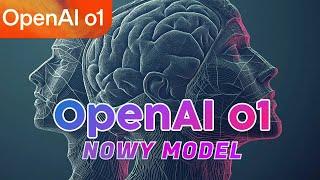  Następca GPT-4! Na gorąco o premierze modelu o1 od OpenAI 