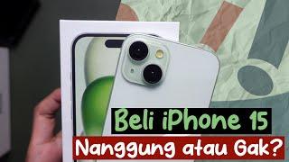 Beli iPhone 15 nanggung?