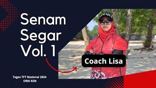 Senam Segar Vol. 1 (tugas TFT Nasional 2024 ORKI KSN) | by coach Lisa KSN Metro