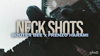 Booter Bee x Frenzo Harami - Neck Shots [Music Video]