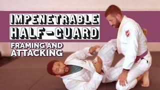 Impenetrable Half Guard - Half Guard Framing and Attacking