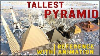 ◄ Tallest Pyramid size comparison ► 3D animation 2022