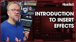 Cubase Tutorials: Introduction to Insert Effects in Cubase