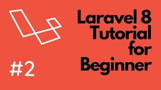 Laravel 8 Tutorial for Beginner | #2 Initial Environment Setup and Composer