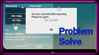 An error Occurred while exporting please try again | kinemaster video exporting error problem Solve