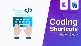 10 Most Useful Coding Shortcuts - Hands on the Keyboard | Android Studio