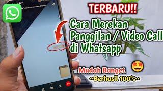 Cara Rekam Panggilan/ Video Call Whatsapp Terbaru