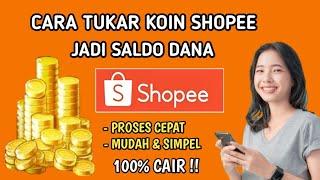 Cara Tukar Koin Shopee Jadi Saldo Dana 2024 | Cara Ubah Koin Shopee Ke e-Wallet