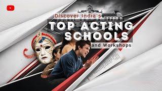 India's Top Acting Schools and Workshops