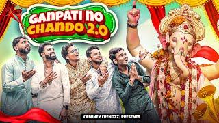 Ganpati No Chando 2.0 || Gujarati Comedy Video || Kaminey Frendzz ||