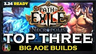 [PoE 3.24] TOP 3 BIG AOE BUILDS - NECROPOLIS LEAGUE - PATH OF EXILE - POE BUILDS