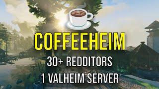 Coffeeheim - 30 Redditor's Build Amazing World Together!