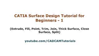 CATIA Surface Design Tutorial for Beginners - 1 | CATIA Surfacing Basics Tutorial