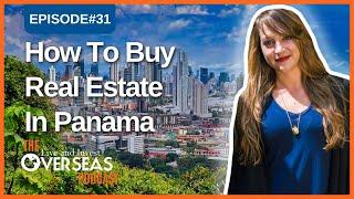 Buying Real Estate In Panama: A Guide For Expats