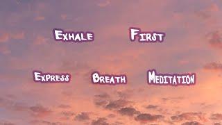 Exhale First Meditation | 6 Minutes | Express Breath Meditation |