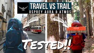 Osprey ATMOS & AURA 50L Backpack Review - TESTED Travel & Trail